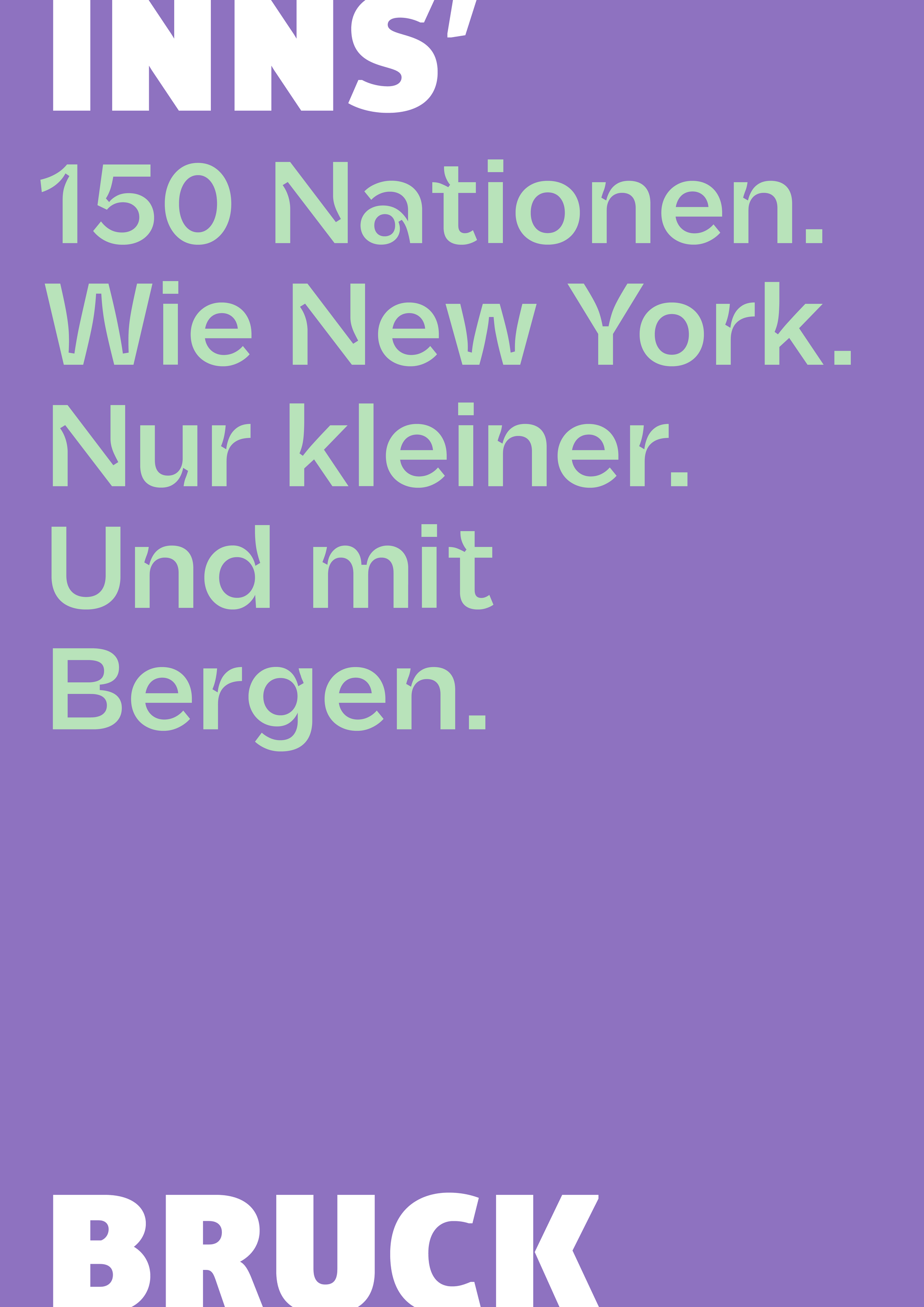 Spruch "150 Nationen. Wie New York. Nur kleiner. Und mit Bergen.", umrahmt vom Logo INNS'BRUCK